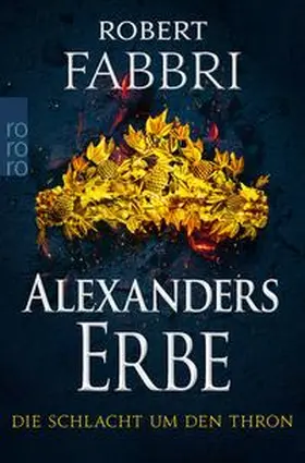 Fabbri |  Alexanders Erbe: Die Schlacht um den Thron | eBook | Sack Fachmedien