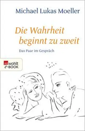 Moeller |  Die Wahrheit beginnt zu zweit | eBook | Sack Fachmedien