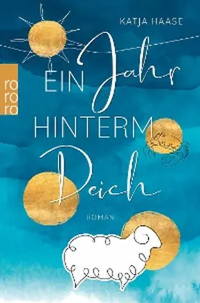 Haase | Ein Jahr hinterm Deich | E-Book | www.sack.de