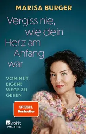 Burger | Vergiss nie, wie dein Herz am Anfang war | E-Book | www.sack.de