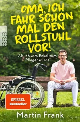 Frank |  Oma, ich fahr schon mal den Rollstuhl vor! | eBook | Sack Fachmedien