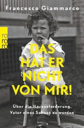 Giammarco | Das hat er nicht von mir! | E-Book | www.sack.de