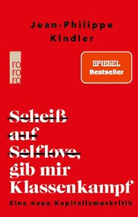 Kindler |  Scheiß auf Selflove, gib mir Klassenkampf | eBook | Sack Fachmedien