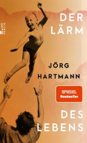 Hartmann |  Der Lärm des Lebens | eBook | Sack Fachmedien