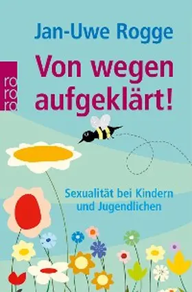 Rogge |  Von wegen aufgeklärt! | eBook | Sack Fachmedien