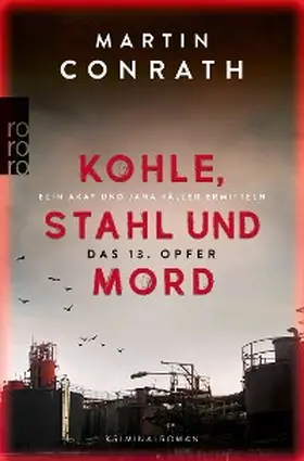 Conrath |  Kohle, Stahl und Mord: Das 13. Opfer | eBook | Sack Fachmedien