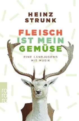 Strunk |  Fleisch ist mein Gemüse | eBook | Sack Fachmedien