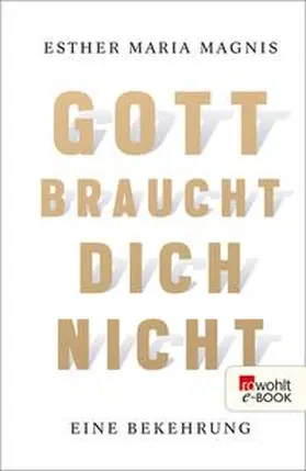 Magnis | Gott braucht dich nicht | E-Book | www.sack.de