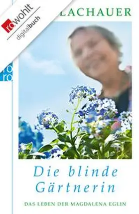 Lachauer |  Die blinde Gärtnerin | eBook | Sack Fachmedien