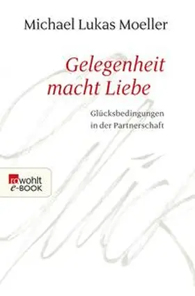 Moeller |  Gelegenheit macht Liebe | eBook | Sack Fachmedien