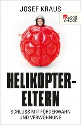 Kraus |  Helikopter-Eltern | eBook | Sack Fachmedien