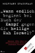 Kraushaar |  "Wann endlich beginnt bei Euch der Kampf gegen die heilige Kuh Israel?" | eBook | Sack Fachmedien