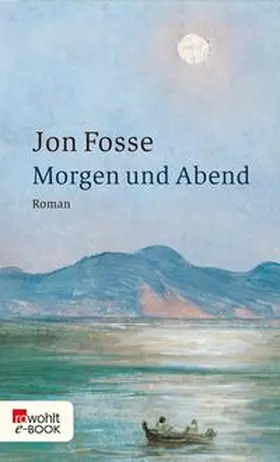 Fosse |  Morgen und Abend | eBook | Sack Fachmedien