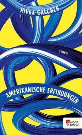 Galchen |  Amerikanische Erfindungen | eBook | Sack Fachmedien