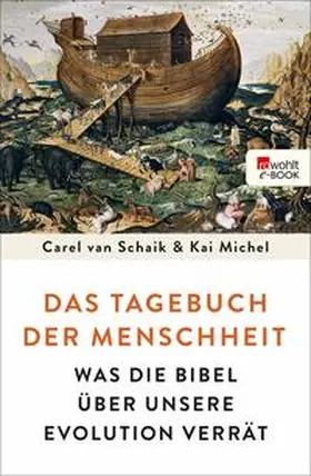 Schaik / Michel |  Das Tagebuch der Menschheit | eBook | Sack Fachmedien