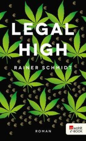 Schmidt | Legal High | E-Book | sack.de