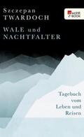 Twardoch |  Wale und Nachtfalter | eBook | Sack Fachmedien