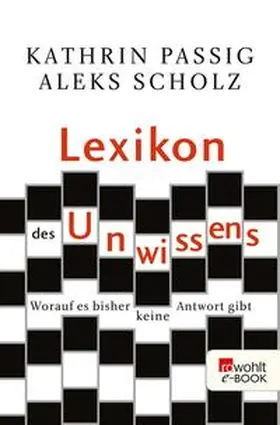 Passig / Scholz |  Lexikon des Unwissens | eBook | Sack Fachmedien