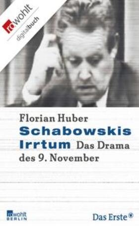 Huber | Schabowskis Irrtum | E-Book | sack.de