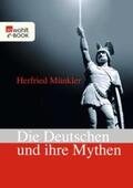Münkler |  Die Deutschen und ihre Mythen | eBook | Sack Fachmedien