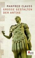 Clauss |  Große Gestalten der Antike | eBook | Sack Fachmedien