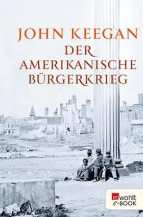 Keegan | Der Amerikanische Bürgerkrieg | E-Book | www.sack.de