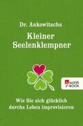Ankowitsch |  Dr. Ankowitschs Kleiner Seelenklempner | eBook | Sack Fachmedien