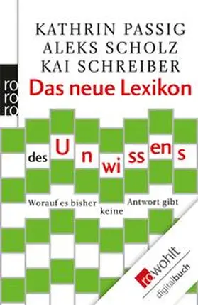 Passig / Scholz / Schreiber |  Das neue Lexikon des Unwissens | eBook | Sack Fachmedien