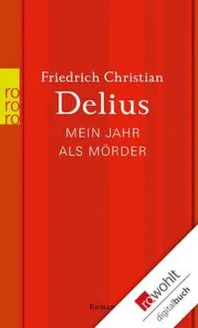 Delius |  Mein Jahr als Mörder | eBook | Sack Fachmedien