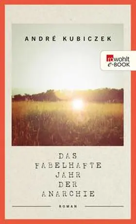 Kubiczek |  Das fabelhafte Jahr der Anarchie | eBook | Sack Fachmedien