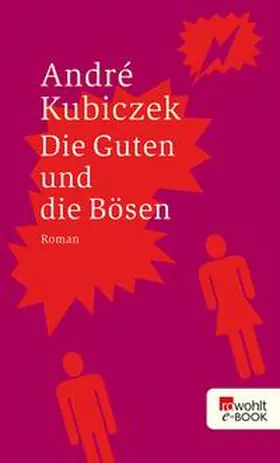 Kubiczek |  Die Guten und die Bösen | eBook | Sack Fachmedien