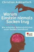 Ankowitsch |  Warum Einstein niemals Socken trug | eBook | Sack Fachmedien