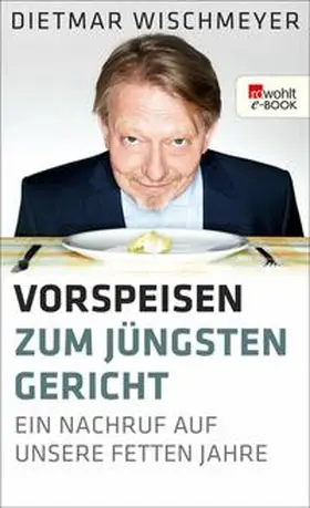 Wischmeyer |  Vorspeisen zum Jüngsten Gericht | eBook | Sack Fachmedien