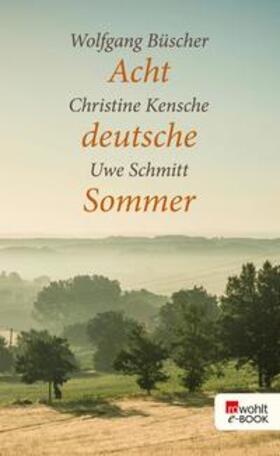 Kensche / Schmitt / Büscher | Acht deutsche Sommer | E-Book | sack.de