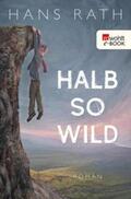 Rath |  Halb so wild | eBook | Sack Fachmedien