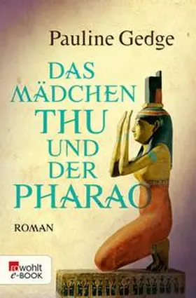 Gedge |  Das Mädchen Thu und der Pharao | eBook | Sack Fachmedien