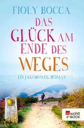 Bocca |  Das Glück am Ende des Weges | eBook | Sack Fachmedien