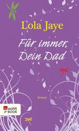 Jaye |  Für immer, Dein Dad | eBook | Sack Fachmedien