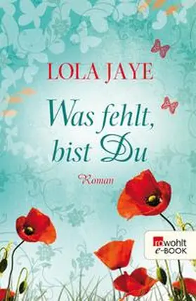 Jaye |  Was fehlt, bist Du | eBook | Sack Fachmedien