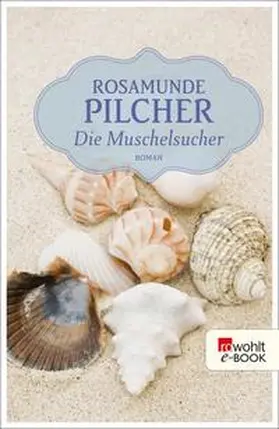 Pilcher | Die Muschelsucher | E-Book | www.sack.de