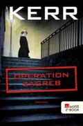 Kerr |  Operation Zagreb | eBook | Sack Fachmedien
