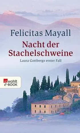 Mayall |  Nacht der Stachelschweine: Laura Gottbergs erster Fall | eBook | Sack Fachmedien