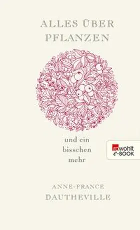 Dautheville | Alles über Pflanzen und ein bisschen mehr | E-Book | www.sack.de