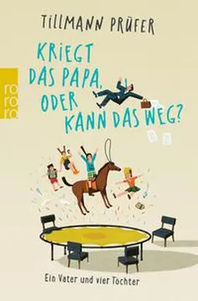 Prüfer |  Kriegt das Papa, oder kann das weg? | eBook | Sack Fachmedien