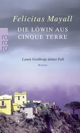 Mayall |  Die Löwin aus Cinque Terre: Laura Gottbergs dritter Fall | eBook | Sack Fachmedien