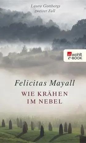Mayall |  Wie Krähen im Nebel: Laura Gottbergs zweiter Fall | eBook | Sack Fachmedien
