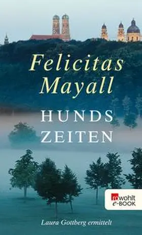 Mayall |  Hundszeiten: Laura Gottbergs fünfter Fall | eBook | Sack Fachmedien
