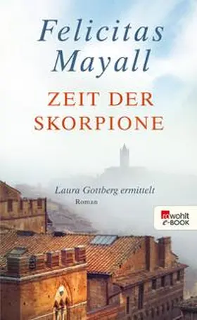 Mayall |  Zeit der Skorpione: Laura Gottbergs achter Fall | eBook | Sack Fachmedien