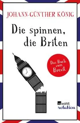 König |  Die spinnen, die Briten | eBook | Sack Fachmedien
