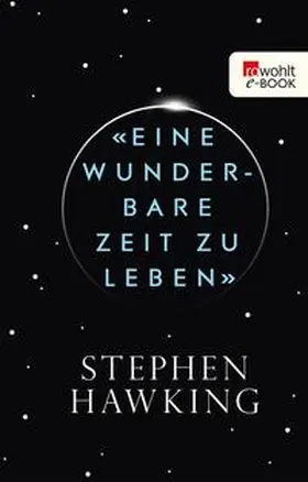 Hawking |  'Eine wunderbare Zeit zu leben' | eBook | Sack Fachmedien